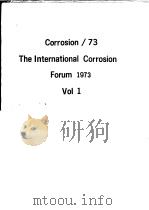 CORROSION/73 THE INTERNATIONAL CORROSION FORUM 1973 VOL 1 PDF电子版封面