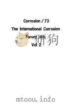 CORROSION/73 THE INTERNATIONAL CORROSION FORUM 1973 VOL 2 PDF电子版封面