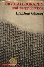 CRYSTALLOGRAPHY AND ITS APPLICATIONS PDF电子版封面 0442301359 L.S.DENT GLASSER