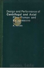 DESIGN AND PERFORMANCE OF CENTRIFUGAL AND AXIAL FLOW PUMPS AND COMPRESSORS（ PDF版）