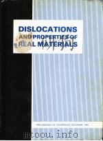 DISLOCATIONS AND PROPERTIES OF REAL MATERIALS PDF电子版封面 0904357740