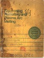 ELECTROSLAG REMELTING AND PLASMA ARC MELTING（ PDF版）