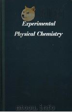 EXPERIMENTAL PHYSICAL CHEMISTRY SIXTH EDITION PDF电子版封面 FARRINGTON DANIELS J.W.WILLIA