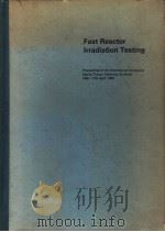 FAST REACTOR IRRADIATION TESTING PDF电子版封面