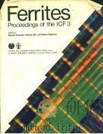 FERRITES PROCEEDINGS OF THE ICF 3 PDF电子版封面 9027714134 HIROSHI WATANABE SHUICHI IIDA