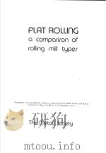 FLAT ROLLING A COMPARISON OF ROLLING MILL TYPES     PDF电子版封面  0904357244   