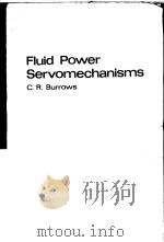 FLUID POWER SERVOMECHANISMS PDF电子版封面 0442011849 C.R.BURROWS