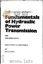 FUNDAMENTALS OF HYDRAULIC POWER TRANSMISSION PDF电子版封面 0444989730