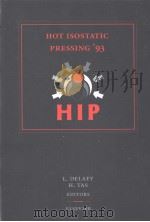 HOT ISOSTATIC PRESSING'93 PDF电子版封面 0444899596 L.DELAEY H.TAS