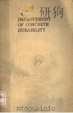 IMPROVEMENT OF CONCRETE DURABILITY 1985 PDF电子版封面 0727702459