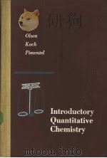 INTRODUCTORY QUANTITATIVE CHEMISTRY PDF电子版封面 AXEL R.OLSON CHARLES W.KOCH