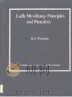 LADLE METALLURGY PRINCIPLES AND PRACTICES PDF电子版封面 0932897010 R.J.FRUEHAN