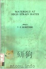 MATERIALS AT HIGH STRAIN RATES PDF电子版封面 1851660674 T.Z.BLAZYNSKI