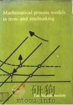 MATHEMATICAL PROCESS MODELS IN IRON-AND STEELMAKING 1975 PDF电子版封面 0900497912