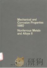 MECHANICAL AND CORROSION PROPERTIES 1980 NONFERROUS METALS AND ALLOYS Ⅱ VOLUME 14（ PDF版）