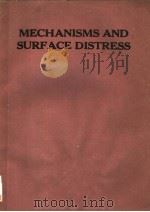 MECHANISMS AND SURFACE DISTRESS:GLOBAL STUDIES OF MECHANISMS AND LOCAL ANALYSES OF SURFACE DISTRESS PDF电子版封面 0408029609 D.DOWSON C.M.TAYLOR M.GODET