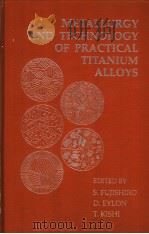 METALLURGY AND TECHNOLOGY OF PRACTICAL TITANIUM ALLOYS（ PDF版）