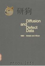 METALS AND ALLOYS 1980 DIFFUSION AND DEFECT DATA VOLUME 22 PDF电子版封面 F.H.WOHLBIER
