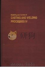 MODELING AND CONTROL OF CASTING AND WELDING PROCESSES Ⅳ PDF电子版封面 0873390784 ANTHONY F.GIAMEI AND G.J.ABBAS