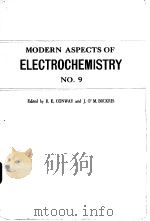 MODERN ASPECTS OF ELECTROCHEMISTRY NO.9 PDF电子版封面 0306376490 B.E.CONWAY AND J.O'M.BOCKRIS
