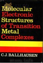 MOLECULAR ELECTRONIC STRUECTURES OF TRANSITION METAL COMPLEXES     PDF电子版封面  0070034958  C.J.BALLHAUSEN 