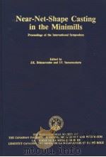 NEAR-NET-SHAPE CASTING IN THE MINIMILLS PDF电子版封面 0919086632 J.BRIMACOMBE I.V.SAMARASEKERA
