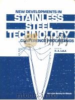 NEW DEVELOPMENTS IN STAINLESS STEEL TECHNOLOGY PDF电子版封面 0871702053 R.A.LULA