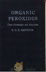 ORGANIC PEROXIDES PDF电子版封面 E.G.E.HAWKINS