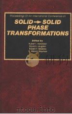 PROCEEDINGS OF AN INTERNATIONAL CONFERENCE ON SOLID-SOLID PHASE TRANSFORMATIONS（ PDF版）