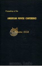 PROCEEDINGS OF THE AMERICAN POWER CONFERENCE VOLUME XXIX PDF电子版封面