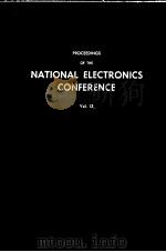 PROCEEDINGS OF THE NATIONAL ELECTRONICS CONFERENC 1957 VOLUME 13 PDF电子版封面