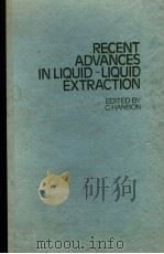 RECENT ADVANCES IN LIQUID-LIQUID EXTRACTION PDF电子版封面 C.HANSON
