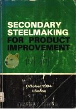 SECONDARY STEELMAKING FOR PRODUCT IMPROVEMENT（1985 PDF版）