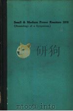 SMALL AND MEDIUM POWER REACTORS 1970 PDF电子版封面