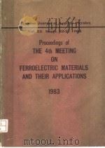 THE 4TH MEETING ON FERROELECTRIC MATERIALS AND THEIR APPLICATIONS PDF电子版封面
