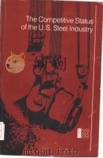 THE COMPETITIVE STATUS OF THE U.S.STEELLNDUSTRY PDF电子版封面 0309033985
