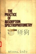 THE PRACTICE OF ABSORPTION SPECTROPHOTOMETRY PDF电子版封面 E.I.STEARNS
