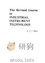 THE REVISED COURSE IN INDUSTRIAL INSTRUMENT TECHNOLOGY PDF电子版封面 J.T.MILLER