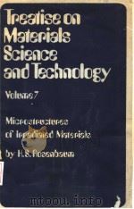 TREATISE ON MATERIALS SCIENCE AND TECHNOLOGY VOLUME 7 MICROSTRUCTURES OF IRRADIATED MATERIALS（ PDF版）