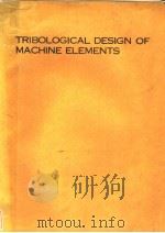 TRIBOLOGICAL DESIGN OF MACHINE ELEMENTS（ PDF版）