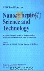 WTEC PANEL REPORT ON:NANOSTRUCTURE SCIENCE AND TECHNOLOGY PDF电子版封面 0792358546 RICHARD W.SIEGEL EVELYN HU M