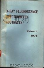 X-RAY FLUORESCENCE SPECTROMETRY ABSTRACTS VOLUME 2 1971（ PDF版）
