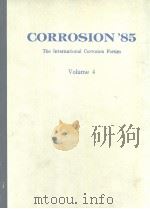 CORROSION'85  THE INTERNATIONAL CORROSION FORUM  VOLUME 4（ PDF版）