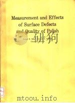 MEASUREMENT AND EFFECTS OF SURFACE DEFECTS AND QUALITY OF POLISH PDF电子版封面 0892525606 LIONEL R.BAKER HAROLD E.BENNE