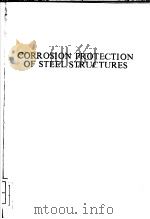 CORROSION PROTECTION OF STEEL STRUCTURES PDF电子版封面 0853343624 K.A.CHANDLER D.A.BAYLISS