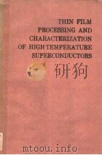 THINFILM PROCESSING AND CHARACTERIZATION OF HIGH TEMPERATURE SUPERCONDUCTORS（ PDF版）