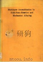 MULTIAYER AMORPHISATION BY SOLID -STATE-REACTION AND MECHANICAL ALLOYING（ PDF版）