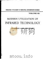 PROCEEDINGS OF THE SOCIETY OF THOTO-OPTICAL INSTRUMENTATION ENGINEERS VOLUME 62 MODERN UTILIZATION O PDF电子版封面 0892520744 IRVING J.SPIRO