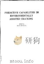 PREDICTIVE CAPABILITIES IN ENVIRONMENTALLY ASSISTED CRACKING PDF电子版封面 RAVI RUNGTA