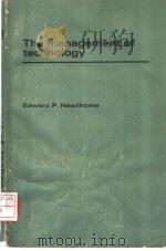 THE MANAGEMENT OF TECHNOLOGY PDF电子版封面 0070845123 P.HAWTHORNE